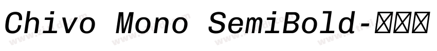 Chivo Mono SemiBold字体转换